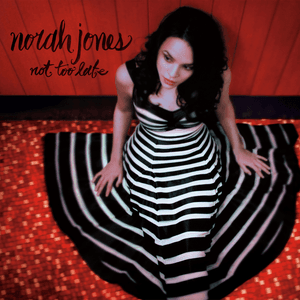 Not Too Late by Norah Jones