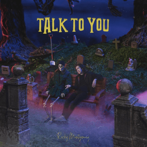 Talk to You by Ricky Montgomery