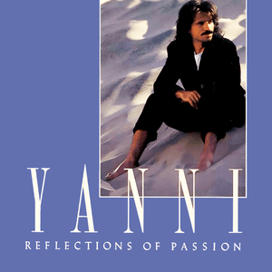 Reflections Of Passion by Yanni
