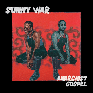 Anarchist Gospel by Sunny War