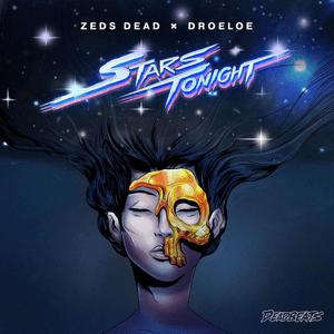 Stars Tonight by Zeds Dead