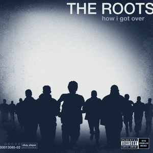 How I Got Over by The Roots