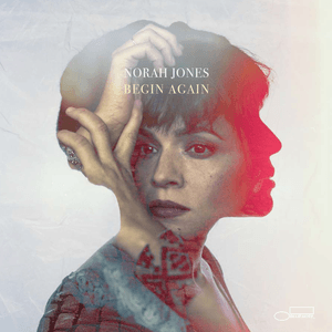 Begin Again by Norah Jones