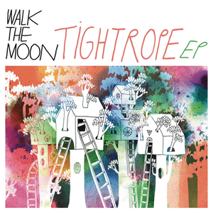 Tightrope EP by Walk the Moon