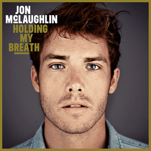 Holding My Breath by Jon McLaughlin