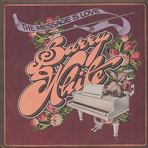 The Message Is Love by Barry White