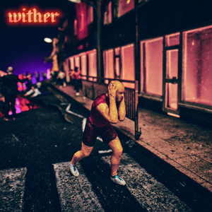 Wither by Fat Dog