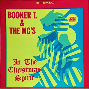 In the Christmas Spirit by Booker T. & the M.G.'s