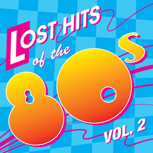 Lost Hits Of The 80's (All Original Artists & Versions) by Breathe