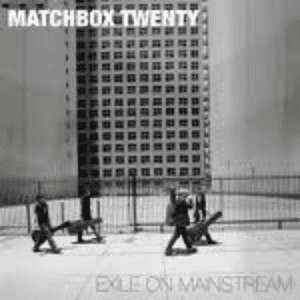 Exile On Mainstream [Disc 2] by Matchbox Twenty