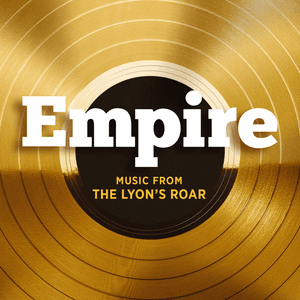 Empire: Music From The Lyon's Roar by Empire Cast