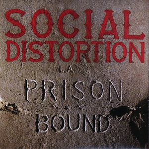 Prison Bound by Social Distortion