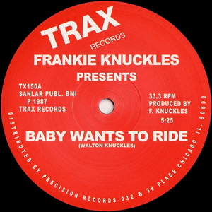 Baby Wants to Ride by Frankie Knuckles