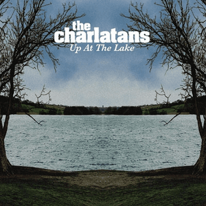 Up at the Lake by The Charlatans
