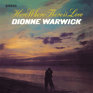 Here Where There Is Love by Dionne Warwick
