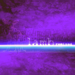 Remixed by Lamb