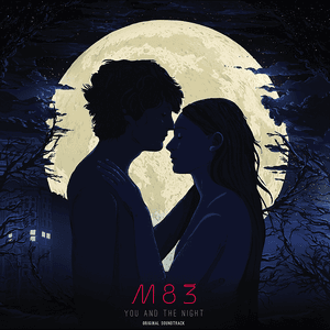 You And The Night by M83