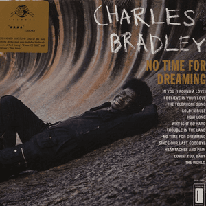 No Time For Dreaming (Re-issue) by Charles Bradley