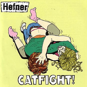 Catfight by Hefner