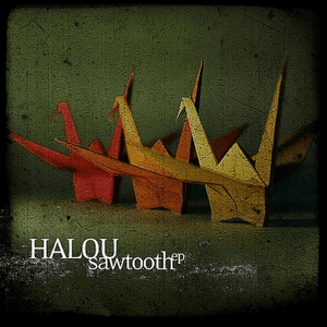 Sawtooth EP by Halou