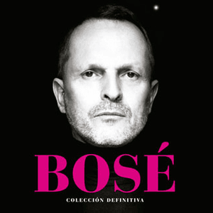 Colección Definitiva by Miguel Bosé
