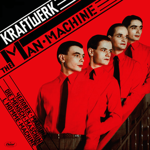 The Man Machine (2009 Remastered Version) by Kraftwerk