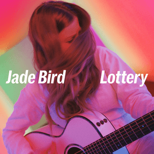 Lottery by Jade Bird
