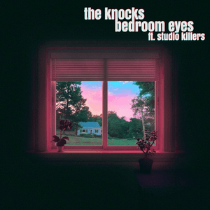 Bedroom Eyes (feat. Studio Killers) by The Knocks