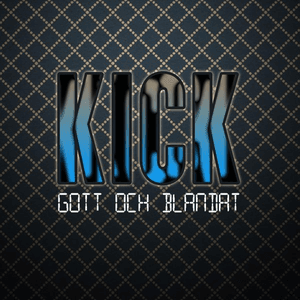Gott Och Blandat (2014) by Kick