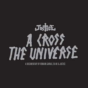 A Cross The Universe by Justice