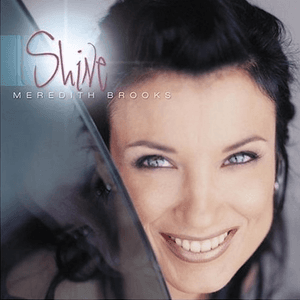 Shine by Meredith Brooks