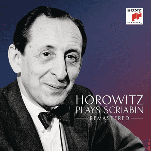 Horowitz Plays Scriabin (Remastered) by Alexander Scriabin
