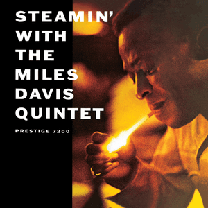 Steamin' With The Miles Davis Quintet by Miles Davis Quintet