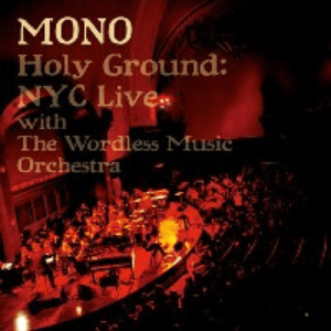 Holy Ground: Live by Mono