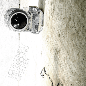 Sound of Silver by LCD Soundsystem