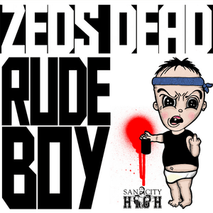 Rudeboy by Zeds Dead