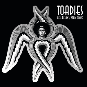 Hell Below/Stars Above by Toadies