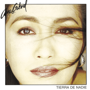 Tierra De Nadie by Ana Gabriel