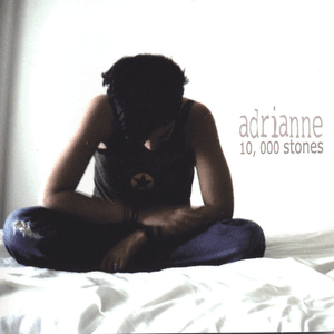 10,000 Stones by ADRIANNA