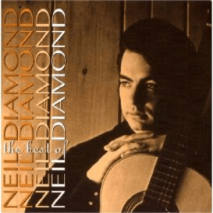 The Best Of Neil Diamond by Neil Diamond