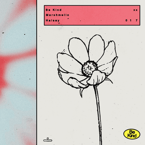Be Kind (with Halsey) by Marshmello