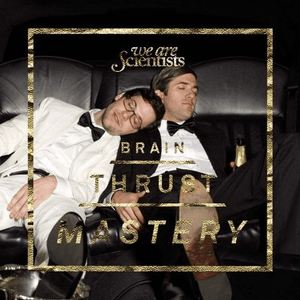 Brain Thrust Mastery by We Are Scientists