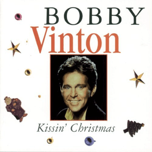 Kissin' Christmas: The Bobby Vinton Christmas Album by Bobby Vinton