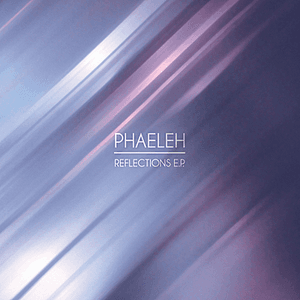 Reflections EP by Phaeleh