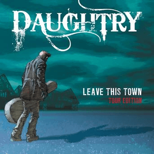 Leave This Town (Tour Edition) by Daughtry