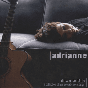 Down to This by ADRIANNA