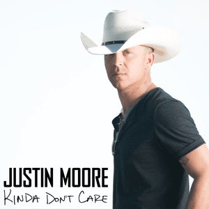 Kinda Don't Care by Justin Moore