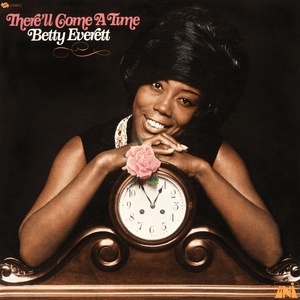 There'll Come a Time by Betty Everett