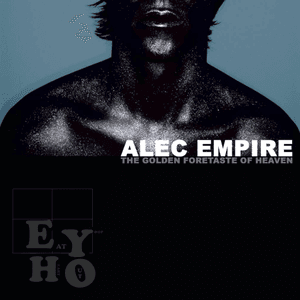 The Golden Foretaste Of Heaven by Alec Empire