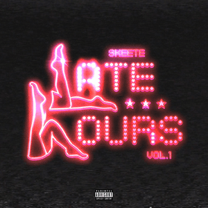 Late Hours Vol.1 by Skeete